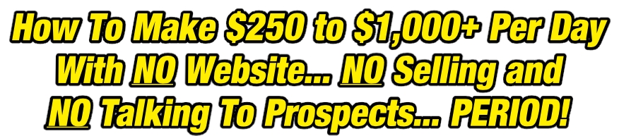 Ty Long No Website System - How To Make $250 to $1,000+ Per Day!